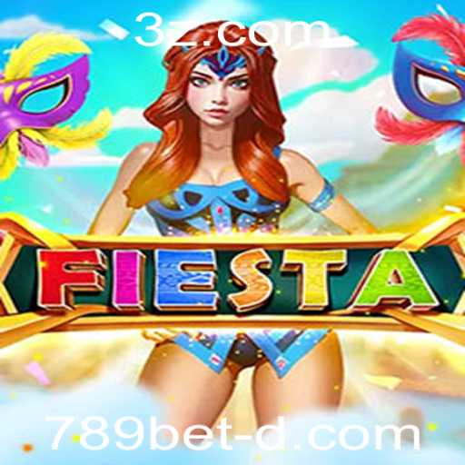 Descubra o Fascinante Mundo do Jogo Fiesta e a Conexão com 789bet850